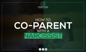 How to Co-parent with a Narcissist
