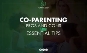 Co-Parenting | Pros and Cons and Essential Tips