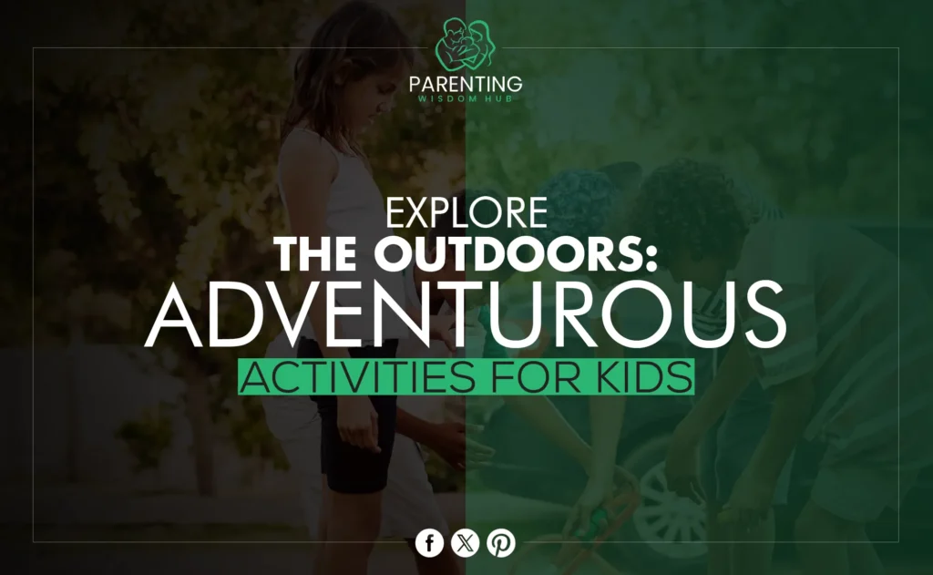 Outdoor activities for kids