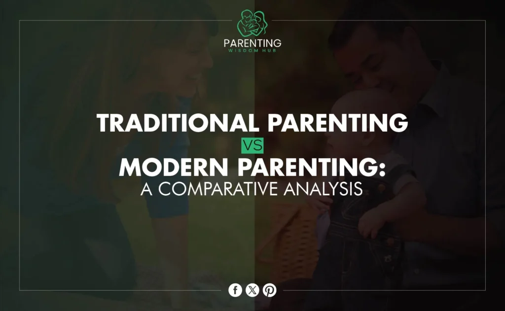 Traditional Parenting vs. Modern Parenting