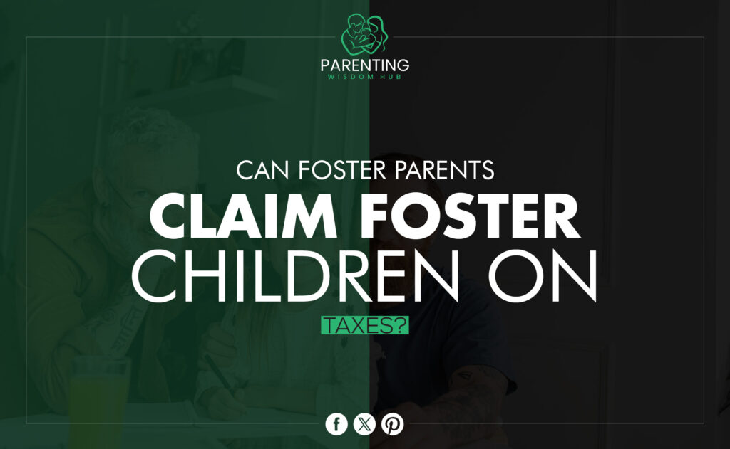 foster parents claim foster children on taxes