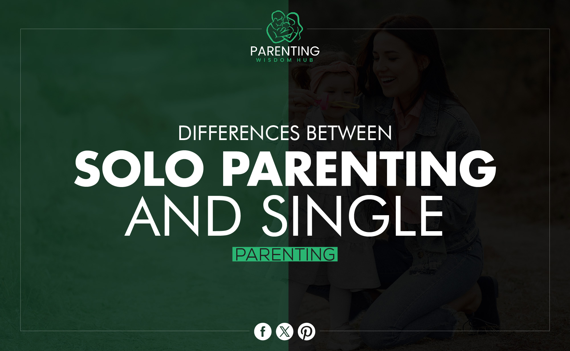 solo parenting and single parenting