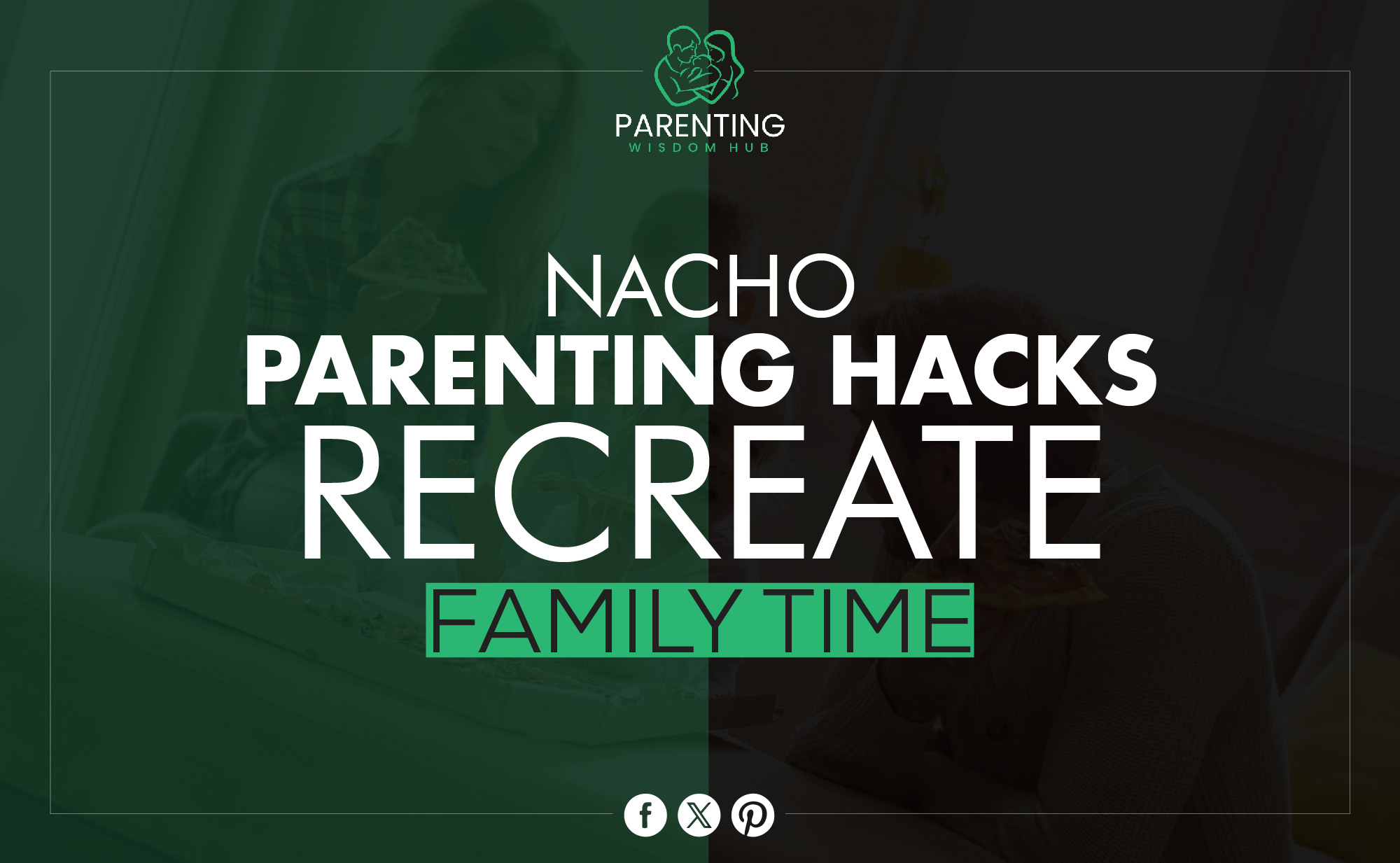 nacho parenting