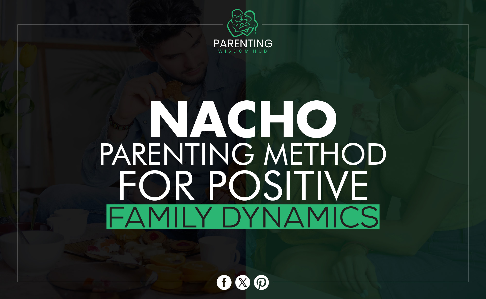 nacho parenting method