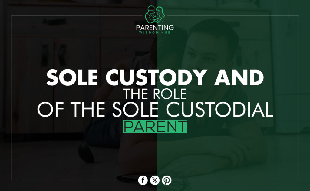 Sole Custody and Sole Custodial Parent