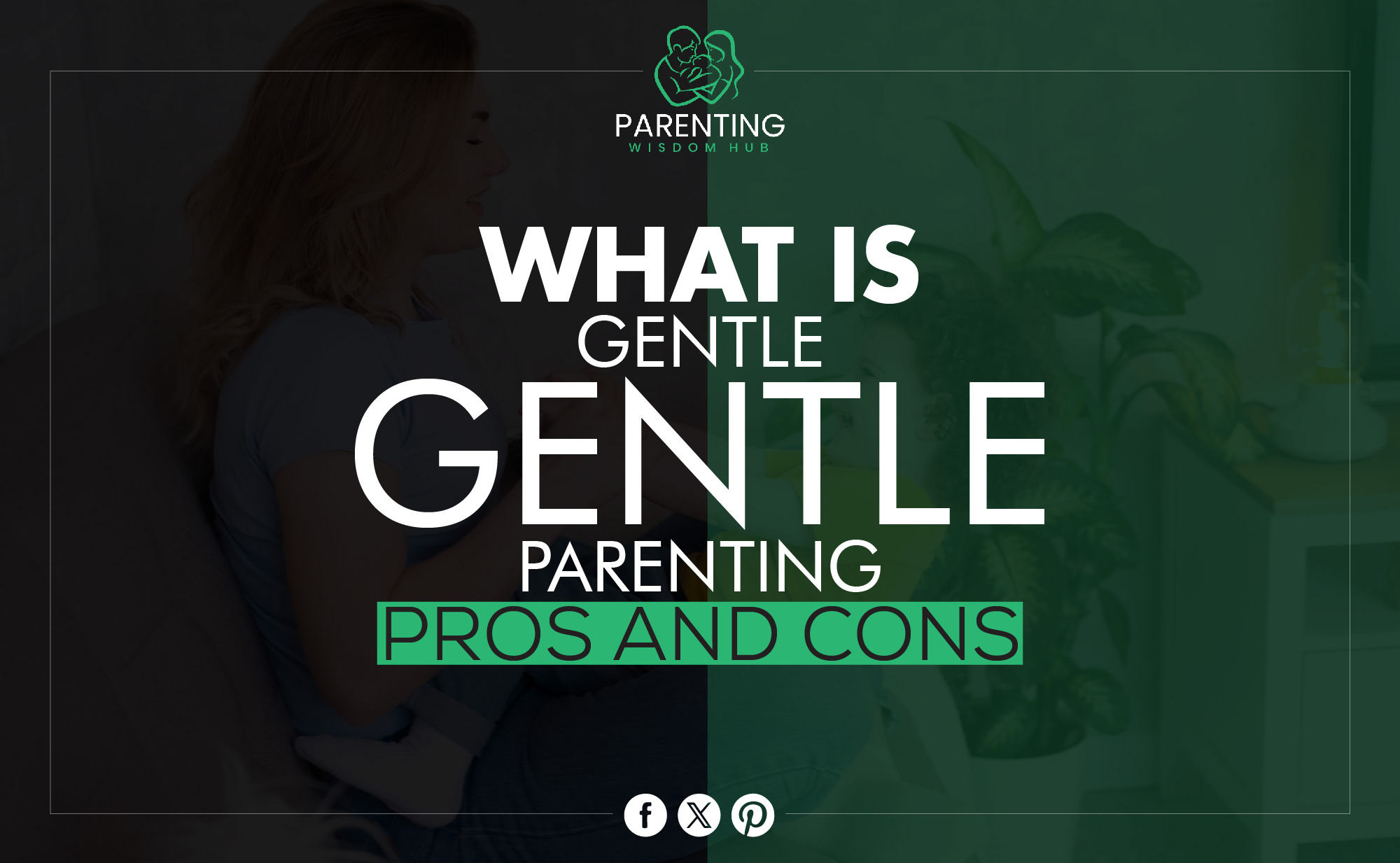 gentle parenting pros and cons