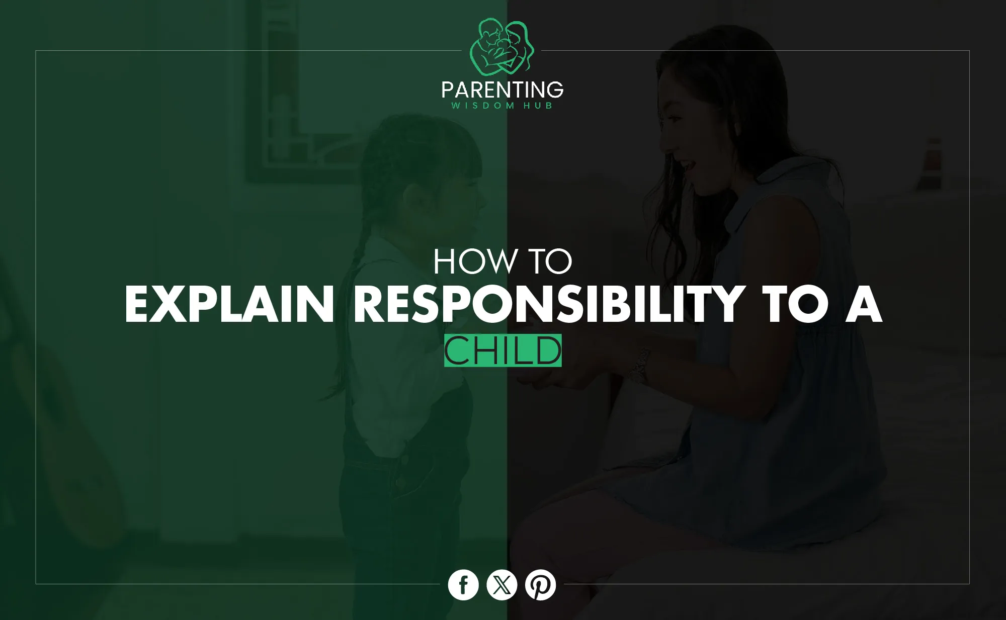 how to explain responsibility to a child