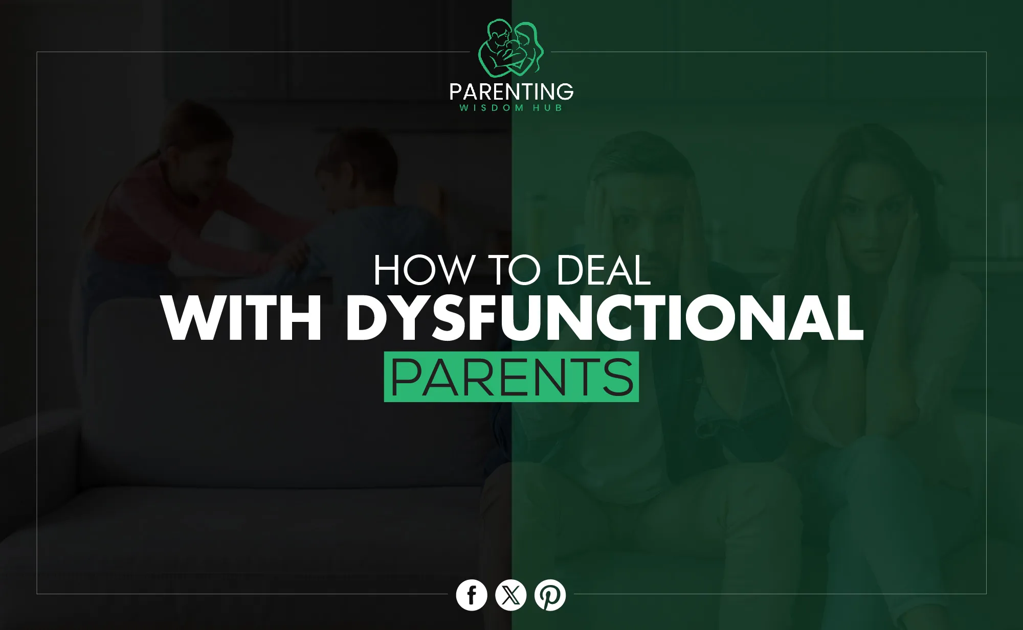 how to deal with dysfunctional parents