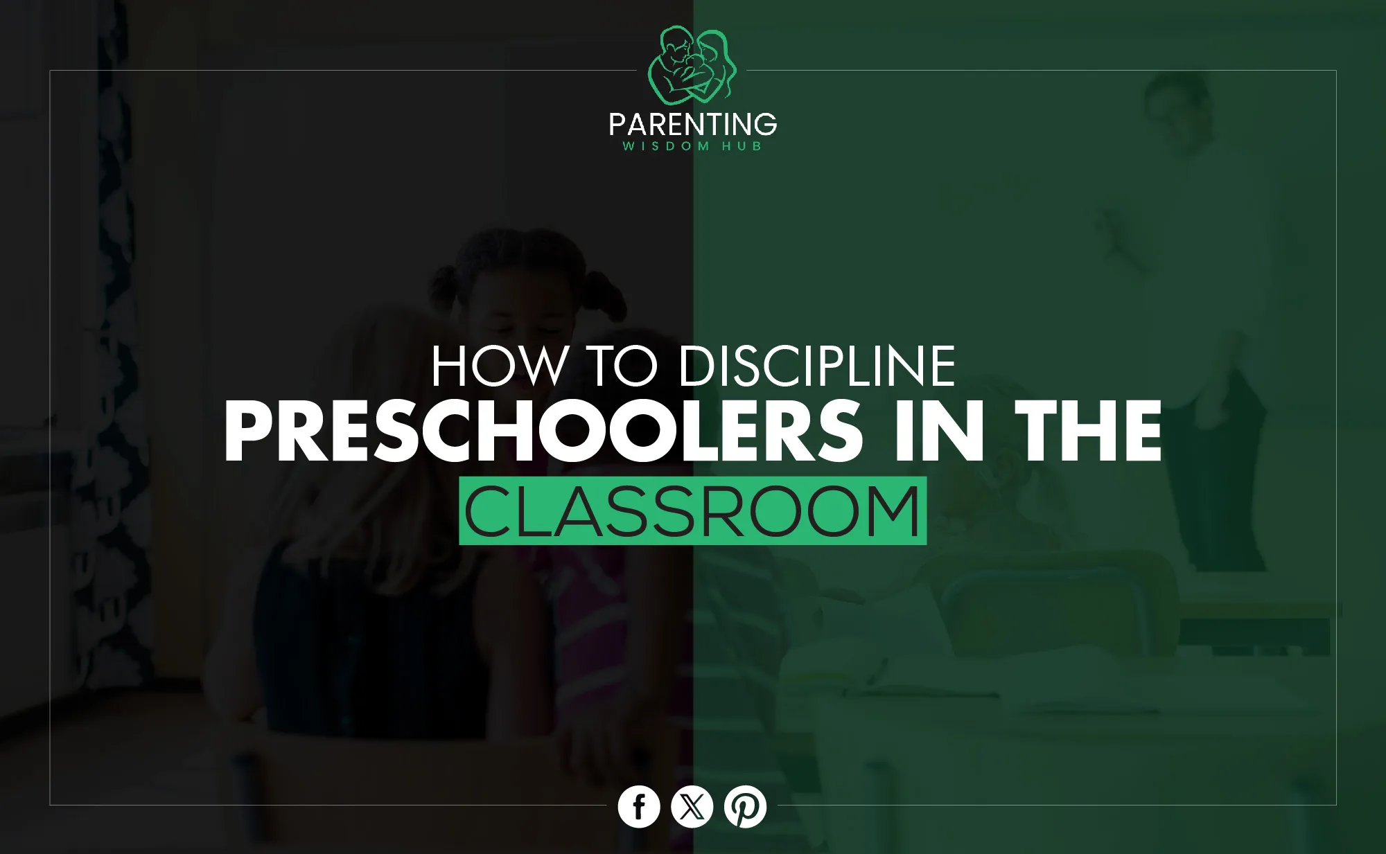 how to discipline preschoolers in the classroom