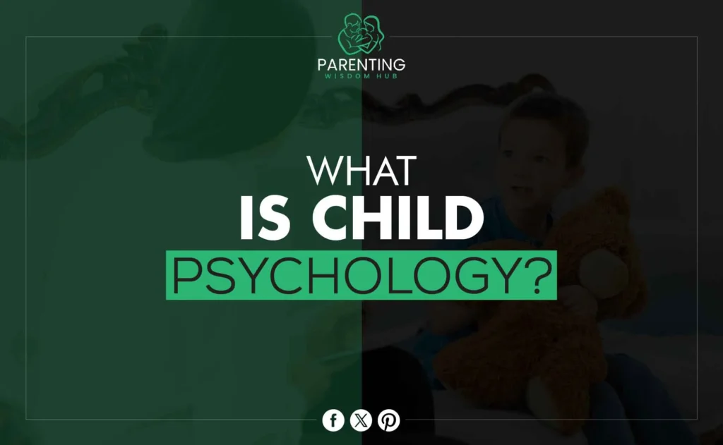 What is Child psychology