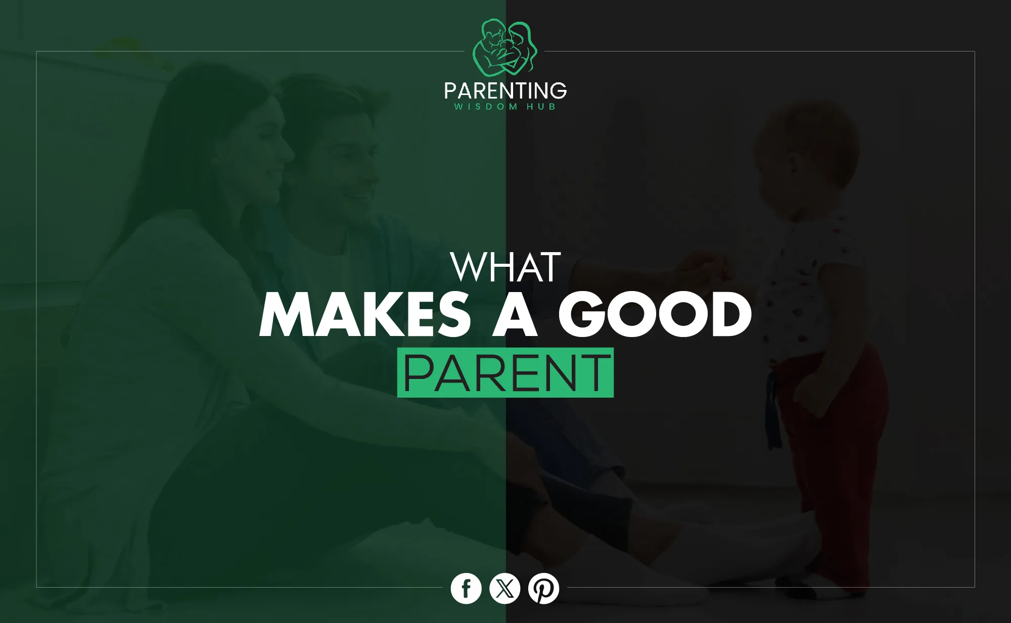 What makes a good parent