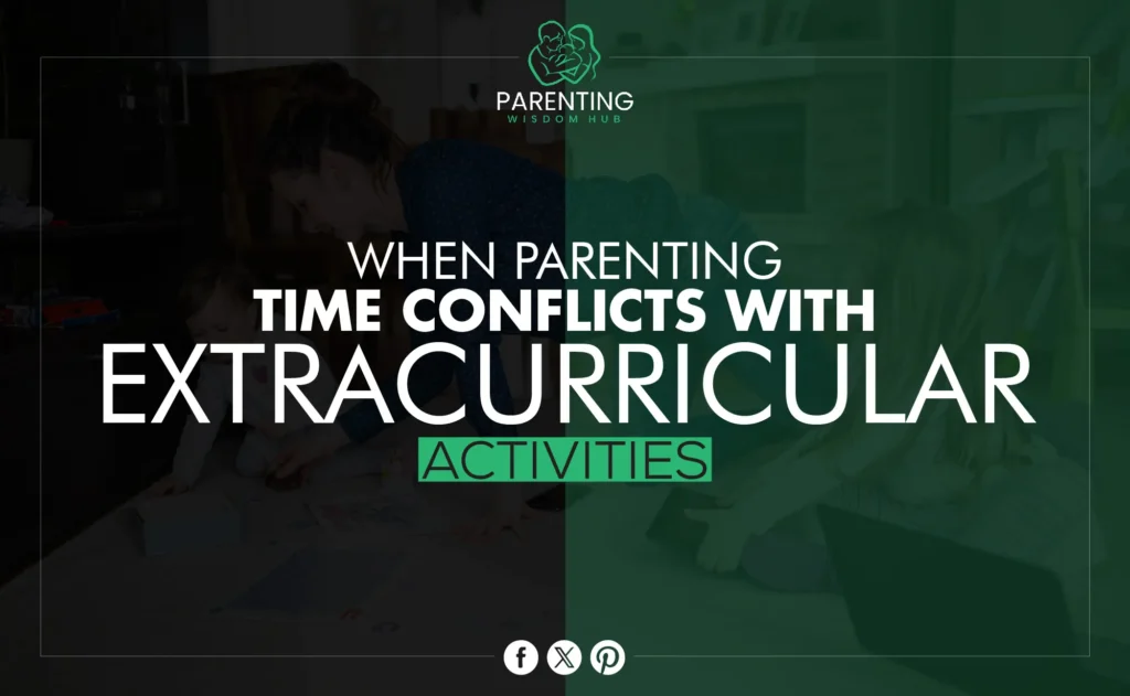 when parenting time conflicts with extracurricular activities