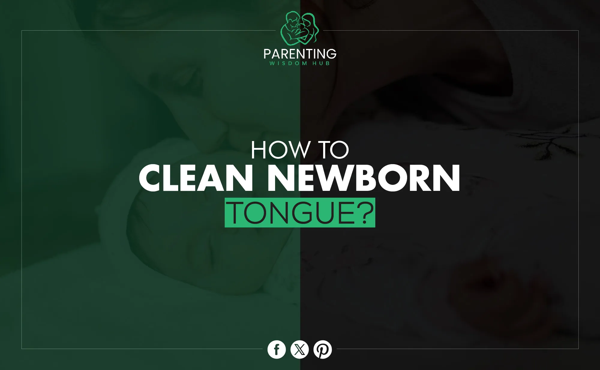 how to clean newborn tongue