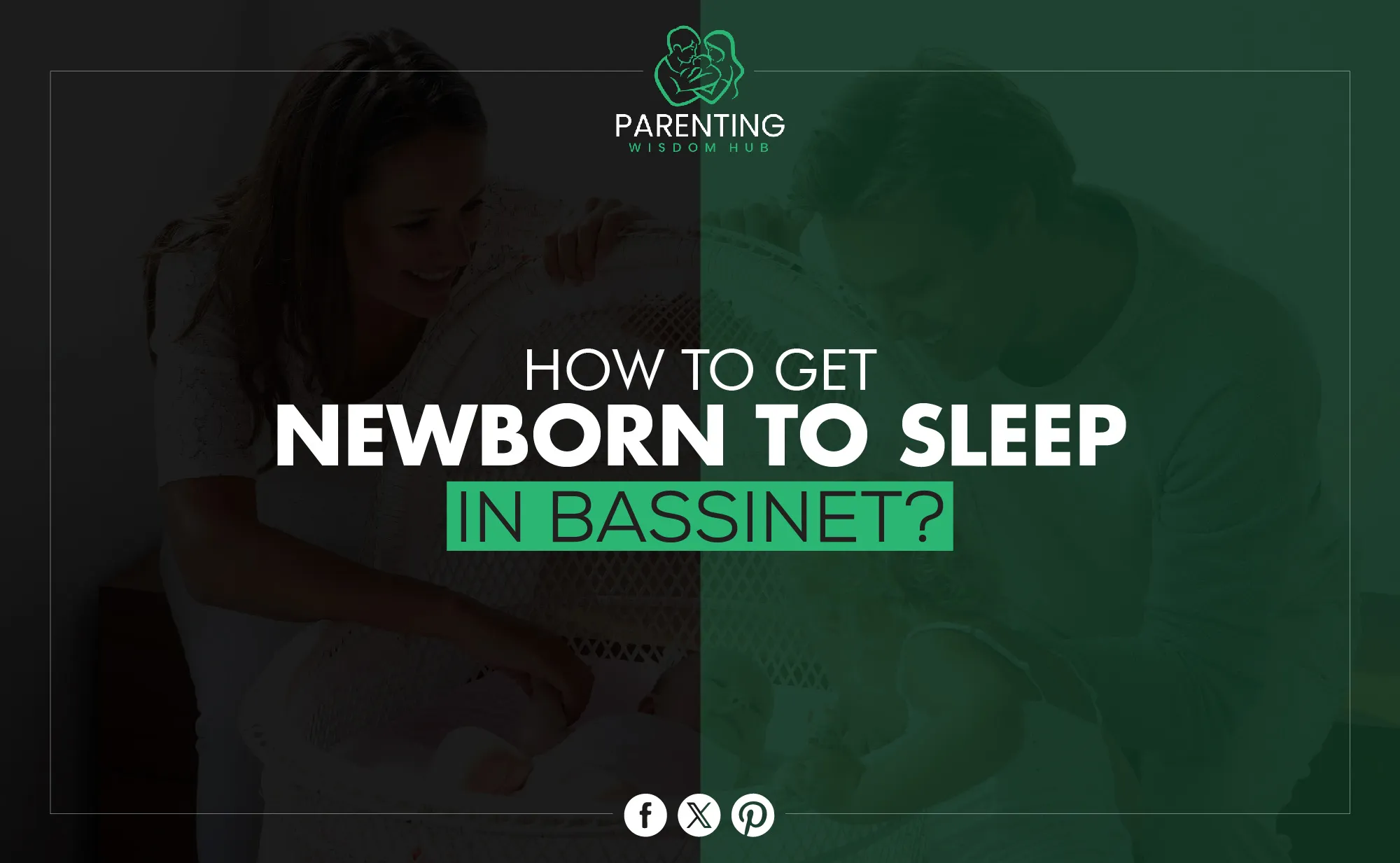 how to get newborn to sleep in bassinet