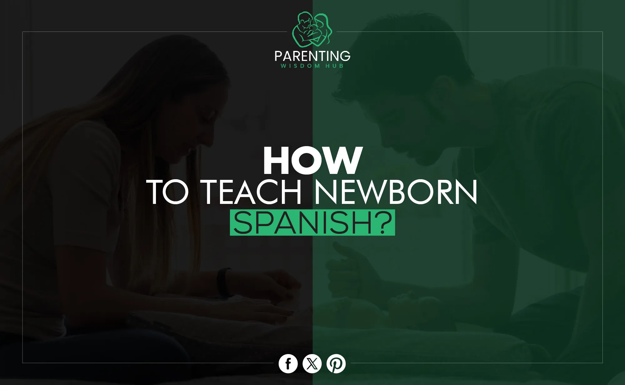 how to teach newborn spanish