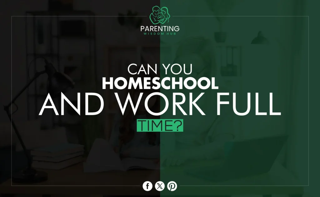 can you homeschool and work full time