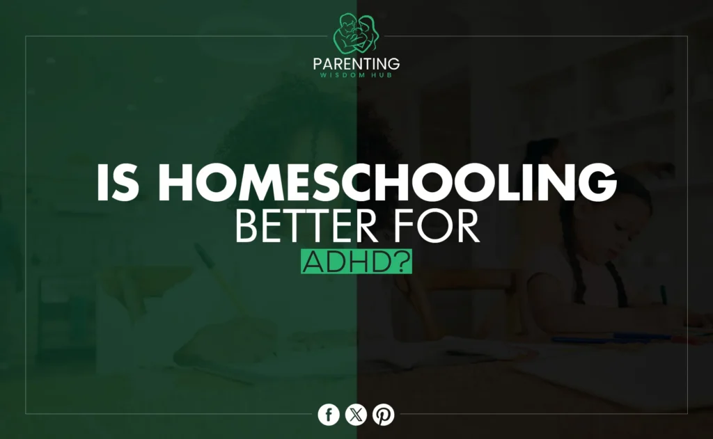 is homeschooling better for adhd